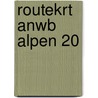 ROUTEKRT ANWB ALPEN 20 door Anwb Retail
