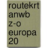 ROUTEKRT ANWB Z-O EUROPA 20 door Anwb Retail