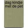 dag kindje met de pet door Carla Van den Brink
