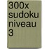300x SUDOKU NIVEAU 3