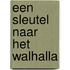 Een sleutel naar het walhalla