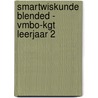 SmartWiskunde blended - vmbo-kgt leerjaar 2 door Onbekend