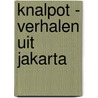 Knalpot - Verhalen uit Jakarta by Daan Goppel