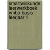 SmartWiskunde Leerwerkboek vmbo-basis leerjaar 1 door Onbekend