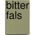 Bitter fals