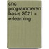 CNC Programmeren basis 2021 + e-learning