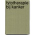 Fytotherapie bij Kanker