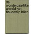 De Wonderbaarlijke Wereld Van Boudewijn Büch