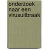 Onderzoek naar een virusuitbraak door Elles Lalieu
