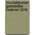 Muziekbundel Geestelijke Liederen 2016