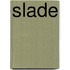Slade
