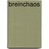 Breinchaos