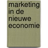 Marketing in de nieuwe economie door Marco Kuijten