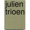 Julien Trioen door M.M.H. Starmans