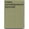 Mepal. Vanzelfsprekend Bijzonder door Mark Zegeling