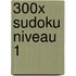 300x SUDOKU NIVEAU 1