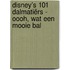 Disney’s 101 Dalmatiërs - Oooh, wat een mooie bal