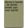 Disney’s Bambi - De winter breekt aan voor Bambi door Disney