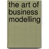 The Art of Business Modelling