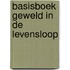Basisboek geweld in de levensloop