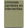 Criminele carrières en interventies door Onbekend