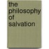 The Philosophy of Salvation