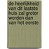 DE HEERLIJKHEID VAN DIT LAATSTE HUIS ZAL GROTER WORDEN DAN VAN HET EERSTE