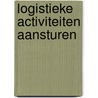 Logistieke activiteiten aansturen door Onbekend