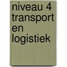 niveau 4 transport en logistiek door Onbekend