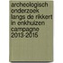 Archeologisch onderzoek langs de Rikkert in Enkhuizen Campagne 2013-2015