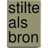 STILTE ALS BRON
