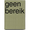 Geen bereik door Quirien van Loon
