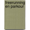 Freerunning en parkour door Karin van Hoof