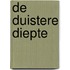 De duistere diepte