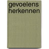 Gevoelens herkennen door Marijne Sammels