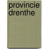 Provincie Drenthe door Susan Schaeffer