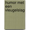 Humor met een vleugelslag door Jan Brens