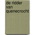 De Ridder van Quenecrocht