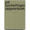 PDL Loonheffingen Opgavenboek door D.R. in 'T. Veld