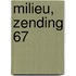 Milieu, zending 67