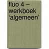 Fluo 4 – werkboek ‘algemeen’ by ?