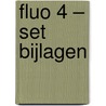 Fluo 4 – set bijlagen by ?