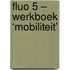 Fluo 5 – werkboek ‘mobiliteit’