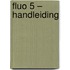 Fluo 5 – handleiding