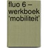 Fluo 6 – werkboek ‘mobiliteit’