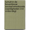 Tumult in de bovenbouw Sociaal-emotionele vaardigheden 3-4 vmbo-bkgt door Sanne van Esveld