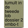 Tumult in de tweede LOB dossier 2 vmbo-t door Sanne van Esveld