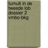 Tumult in de tweede LOB dossier 2 vmbo-bkg door Sanne van Esveld