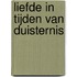 Liefde in tijden van duisternis