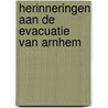 Herinneringen aan de evacuatie van Arnhem door Janny Vredenberg-Alink